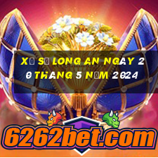 xổ số long an ngày 20 tháng 5 năm 2024