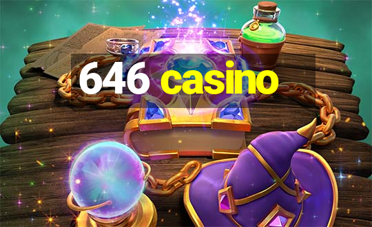 646 casino