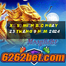 xổ số miền bắc ngày 23 tháng 9 năm 2024