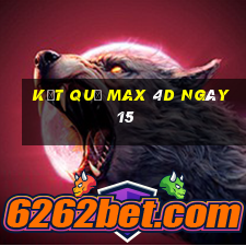 kết quả Max 4D ngày 15