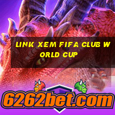 link xem fifa club world cup