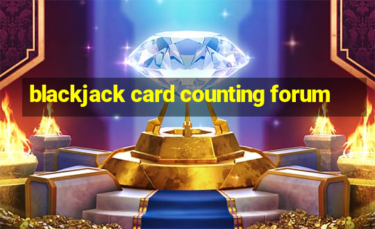 blackjack card counting forum