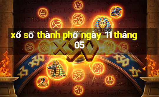 xổ số thành phố ngày 11 tháng 05