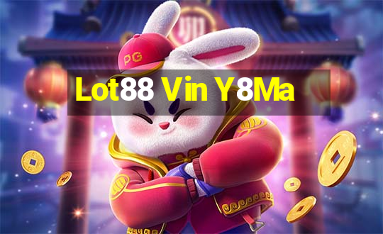 Lot88 Vin Y8Ma