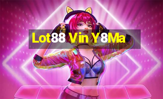 Lot88 Vin Y8Ma