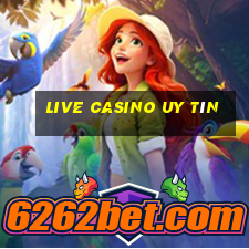 Live casino uy tín