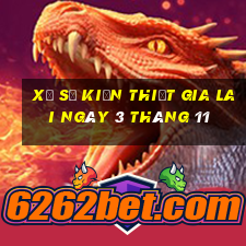 xổ số kiến thiết gia lai ngày 3 tháng 11