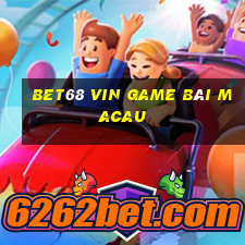 Bet68 Vin Game Bài Macau