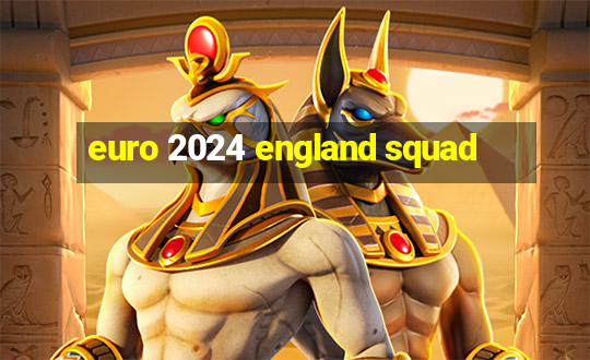 euro 2024 england squad