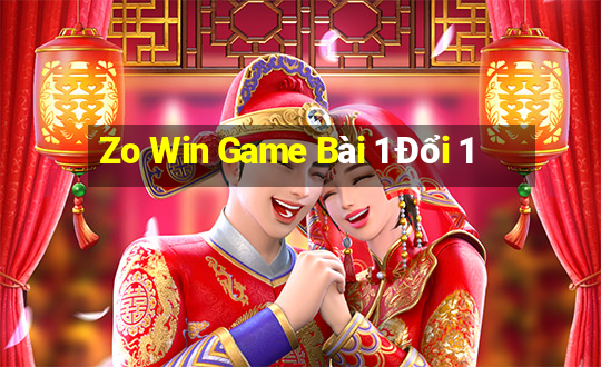 Zo Win Game Bài 1 Đổi 1