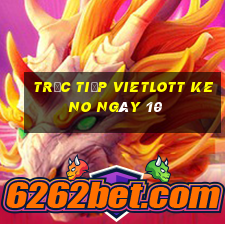 Trực tiếp vietlott KENO ngày 10