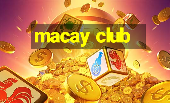 macay club