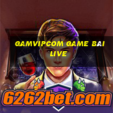 Gamvipcom Game Bài Live