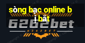 sòng bạc online bị bắt