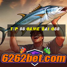 Tốp 88 Game Bài G88