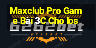 Maxclub Pro Game Bài 3C Cho Ios