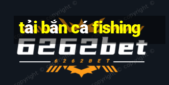 tải bắn cá fishing