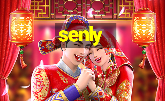 senly