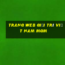 Trang web giải trí Việt nam MGm