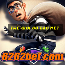 the gioi co bac net