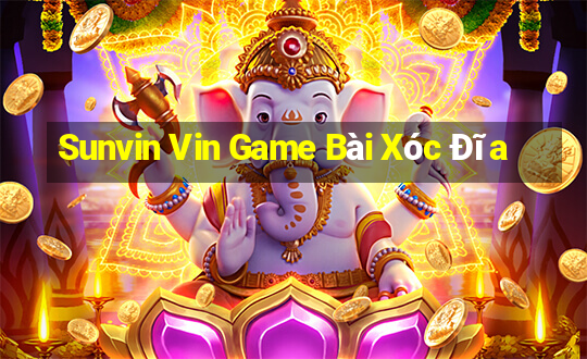 Sunvin Vin Game Bài Xóc Đĩa