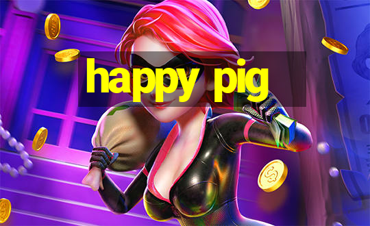 happy pig