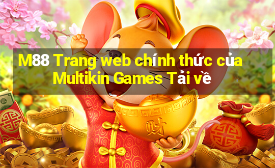 M88 Trang web chính thức của Multikin Games Tải về