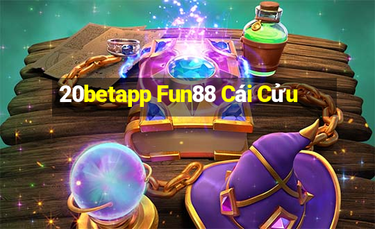 20betapp Fun88 Cái Cửu