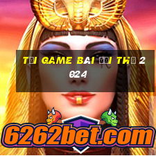 tải game bài đổi thẻ 2024