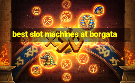 best slot machines at borgata