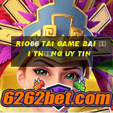 Rio66 Tai Game Bài Đổi Thưởng Uy Tín