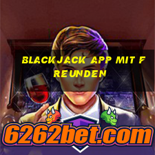 blackjack app mit freunden