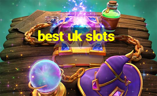 best uk slots