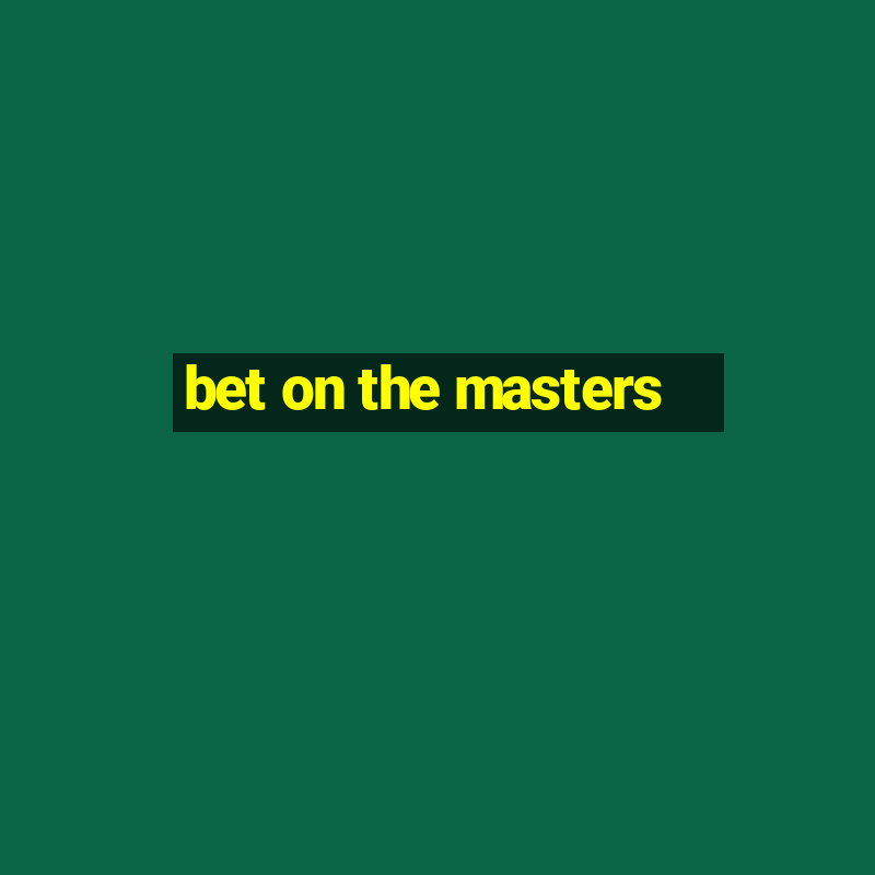 bet on the masters