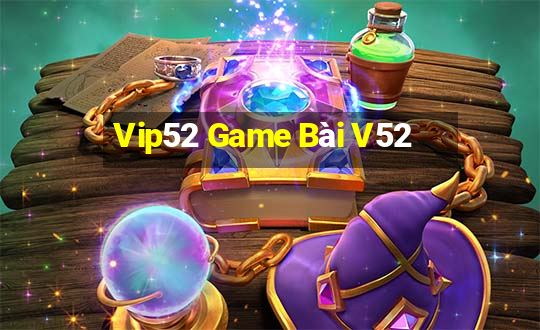 Vip52 Game Bài V52