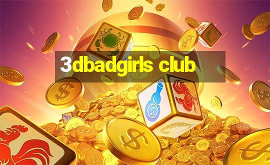 3dbadgirls club