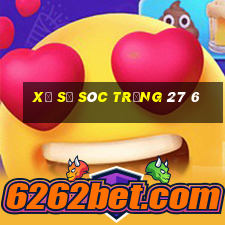 xổ số sóc trăng 27 6