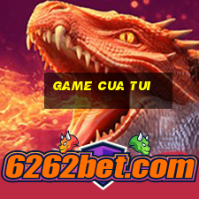 game cua tui