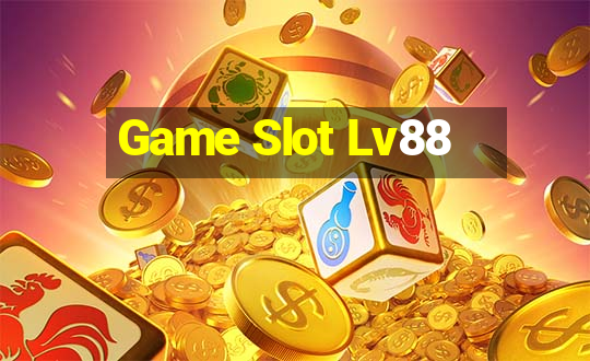 Game Slot Lv88