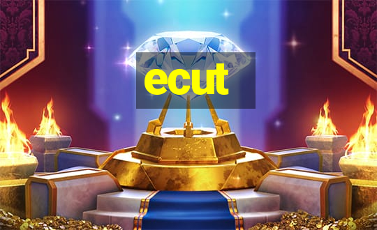 ecut