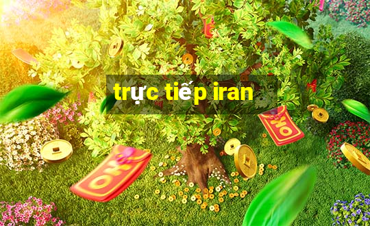 trực tiếp iran