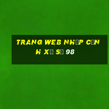 Trang web nhập cảnh xổ số 98