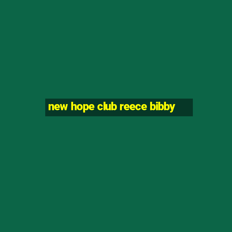 new hope club reece bibby