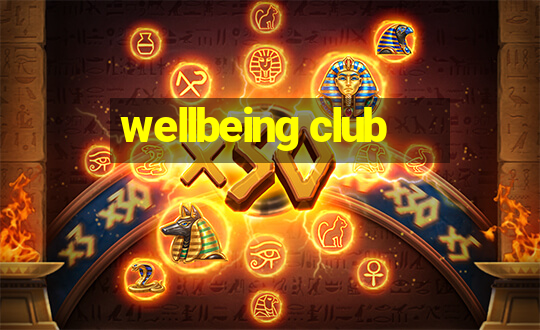 wellbeing club