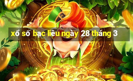 xổ số bạc liêu ngày 28 tháng 3