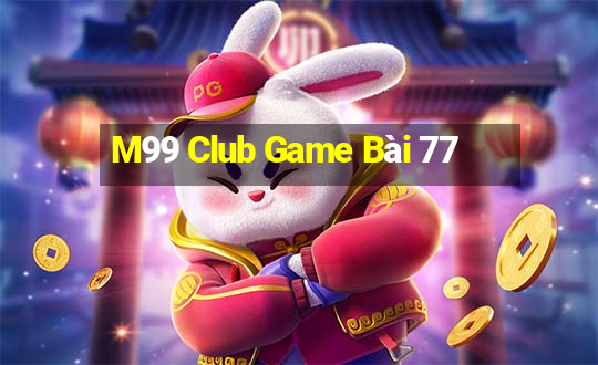 M99 Club Game Bài 77