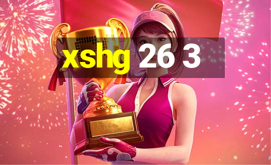 xshg 26 3