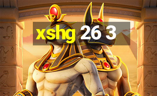 xshg 26 3