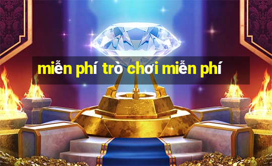 miễn phí trò chơi miễn phí