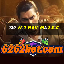 139 việt nam màu sắc